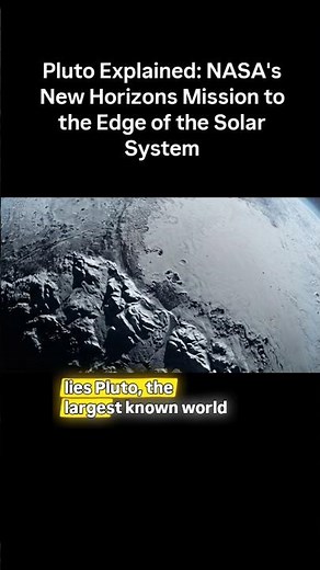 Pluto Explained: NASA's New Horizons Mission to the Edge of the Solar System