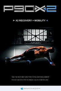 P90X2 - X2 Recovery + Mobility - Reviews