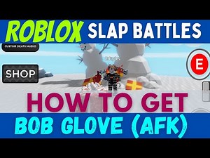 Slap battles roblox - how to get bob easily (afk)