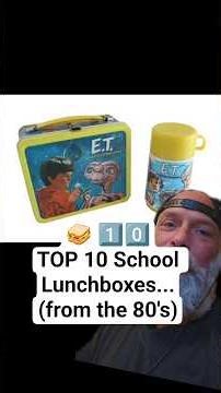 🥪 1️⃣0️⃣ TOP 10 School Lunchboxes... (from the 80's) #top10 #80s