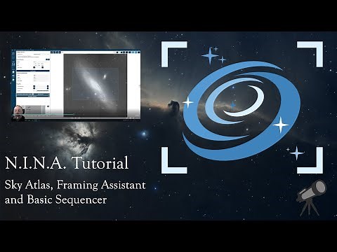 N.I.N.A. Tutorial - Sky Atlas, Framing Assistant and Basic Sequencer