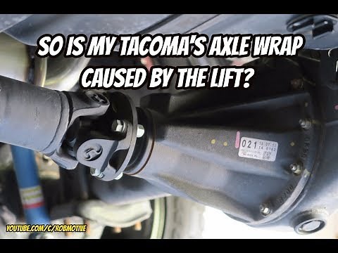 So is my Tacoma's Axle Wrap caused by the lift?