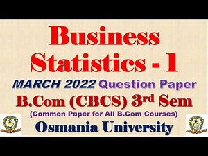 Business Statistics - 1 || B.Com 3 Semester || Question Paper March 2022 || Osmania University ||