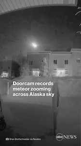 240K views · 4.1K reactions | IT CAME FROM OUTER SPACE: A door camera in Anchorage, Alaska, captures the moment a meteor flew across the night sky. https://abcn.ws/3veAE6s | ABC News | Facebook