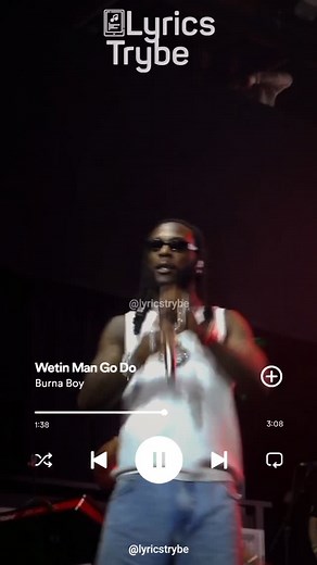Lyrics Trybe on Instagram: "Burna Boy - Wetin Man Go Do (Lyrics) #lyricstrybe #afrobeats"