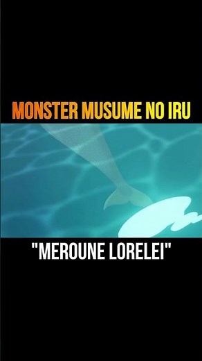 Monster Musume No Iru Nichijou - Meroune Lorelei #Shorts