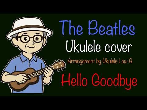 The Beatles - Hello Goodbye - Ukulele cover