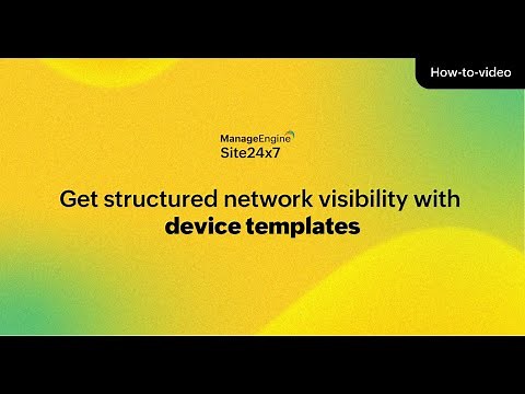 Get structured visibility across network devices with device templates