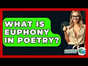 What Is Euphony In Poetry? - The Language Library