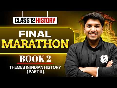 Class 12 History Marathon | class 12 History Book 2 One Shot | For Boards 2026 | Sameer Sir