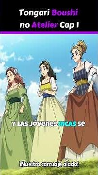 Tongari Boushi no Atelier Cap 1 #anime #otakus #animeshorts