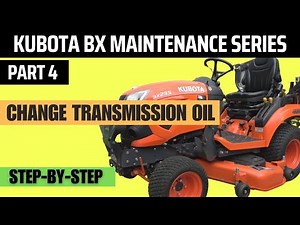 Kubota BX Maintenance Series Part 4 - Change HST Transmission (Hydro) Oil BX23S BX1880 BX2380 BX2680
