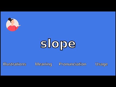 SLOPE - Meaning and Pronunciation