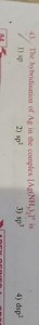 Question:The hybridisation of Ag in the complex [Ag(NH_3)_2]^... | Filo