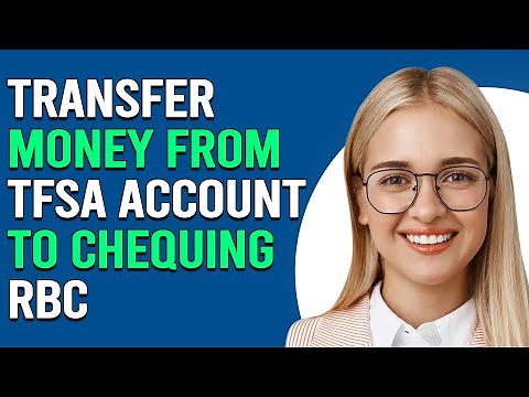 How To Transfer Money From TFSA Account To Chequing RBC(How To Send Money From TFSA To RBC Chequing)