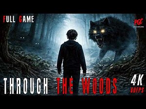 DON’T Go Into the Woods at Night | Through the Woods 4K