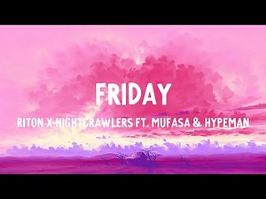 Riton x Nightcrawlers - Friday (Lyrics) ft. Mufasa & Hypeman