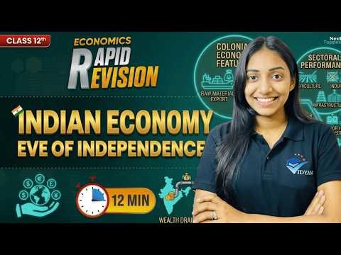 RAPID REVISION-INDIAN ECONOMY ON EVE OF INDEPENDENCE I 12th INDIAN ECONOMY CH-1