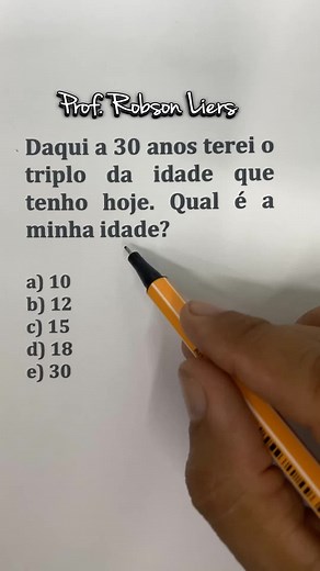 Problema de Matemática com idades #matematica #problemas - Prof Robson Liers