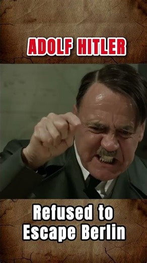 Why Adolf Hitler Refused to Escape Berlin?