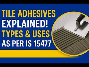 Tile Adhesives Explained! Types & Uses as per IS 15477