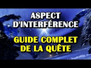 Destiny 2 - Quête Aspect d'interférence - Guide complet