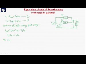 Transformers Equivalent circuit | Parallel Connection | Transformers | Lec - 41