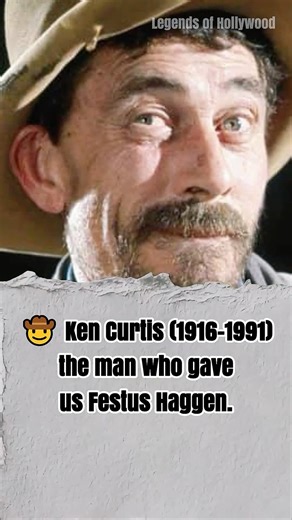 Remembering | 🤠 Ken Curtis (1916–1991) — the man who gave us Festus Haggen