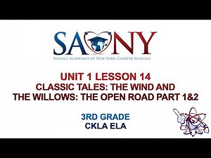 3rd Grade CKLA ELA - Unit 1 Lesson 14 Classic Tales The Wind and the Willows The Open Road Part 1&2