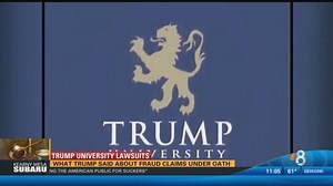 Trump University Lawsuits: What Trump said about fraud claims under oath