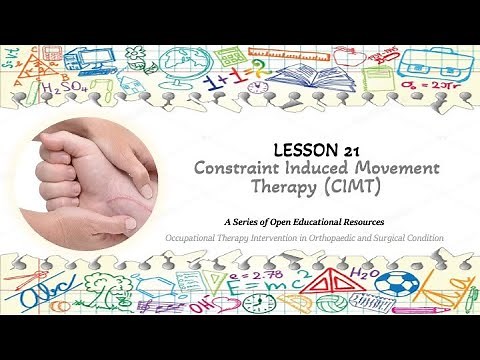 Lesson 21: Constraint Induced Movement Therapy (CIMT)