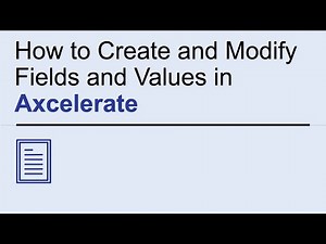 How to Create and Modify Fields in Axcelerate
