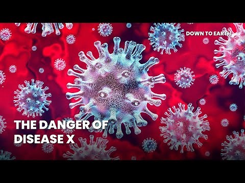 How dangerous is Disease X?