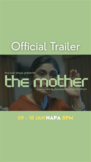 The Last Show on Instagram: "What happens when the people you live for start fading into fragments? Watch the trailer for The Mother, starring the magnificent and immensely talented @nimrabucha, @iamsonilshanker @lalwany & @eshahshakeel Play translated & directed by @usamakhan_ofc 📍 @napa.karachi 🗓 9–18 January | 8 PM 🎟 Book your seats at @ticketwalapk Link in bio ⬆️ Producer @haris030 Co-producer @kiranam_official Assistant Producer @husnain.falak Associate Director @moazzimmalik Marketing T