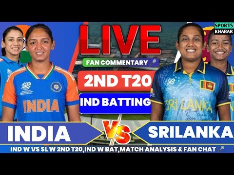 India W vs Srilanka W 2nd T20 Ind Bat | Ind W vs Sl W Live Cricket Score & Fan Commentary