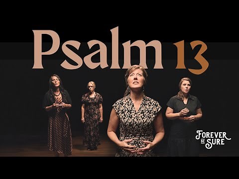 "Psalm 13" Music Video (Official)