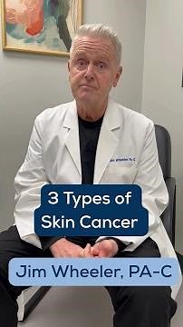 Skin Cancer Awareness: 3 Types of Skin Cancer