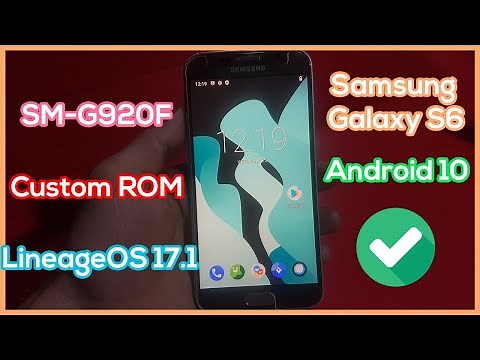 Install Lineage OS 17.1 on Samsung Galaxy S6 SM-G920F - Newest Custom ROM OS Android 10