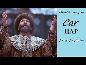 "CAR" ("Цар") - film (Rosja), reż. Paweł Łungin - DOBRO I ZŁO WE WŁADZY CARA...