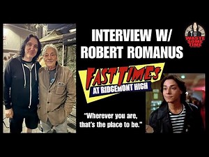 Interview w/ Robert Romanus of Fast Times at Ridgemont High