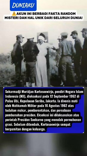 7.2K reactions · 739 shares | Sekarmadji Maridjan Kartosoewirjo dieksekusi pada 12 September 1962 di Pulau Ubi atas perintah Presiden Soekarno setelah grasinya ditolak. #reels #fyp #faktaunik #funfact #historicalfacts | DuniaKu Ku | Facebook