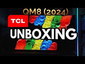 TCL QM8 2024 Unboxing+Setup+1st Impressions