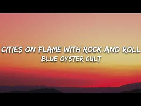 Blue Oyster Cult - Cities On Flame with Rock and Roll (Lyrics)