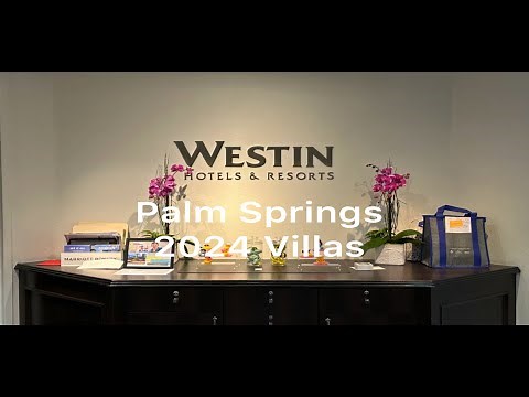 The Westin Mission Hills Resort Villas Palm Springs Walkthrough Review