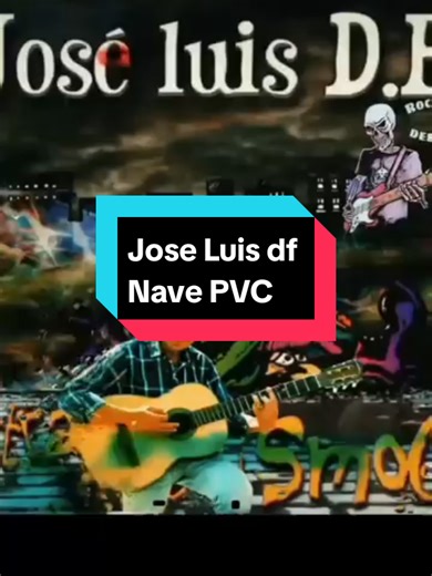 José Luis df - Nave PVC, rock urbano mexicano #rockurbano #rockurbanomexicano #rockmexicano🇲🇽 #rocknacional #joseluisdf