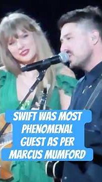 Taylor Swift was ‘the most phenomenal house guest’ says Marcus Mumford