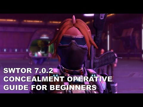 SWTOR 7.0.2 Concealment Operative Guide
