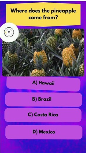 🥭 Quick Food Quiz: Where Does Pineapple Come From?