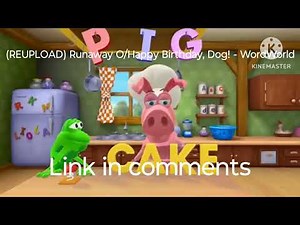 (REUPLOAD) Runaway O/Happy Birthday, Dog! - WordWorld