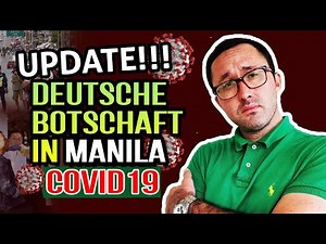 Update / Deutsche Botschaft in Manila / Covid19 / Was gibt es Neues?